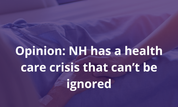 Opinion: NH has a health care crisis that can’t be ignored