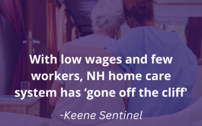 With low wages and few workers, NH home care system has ‘gone off cliff’￼
