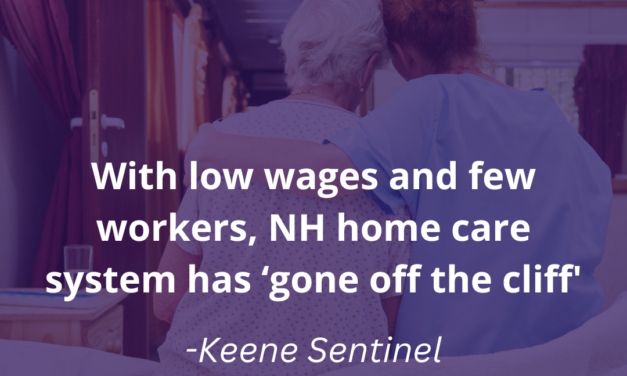 With low wages and few workers, NH home care system has ‘gone off cliff’￼